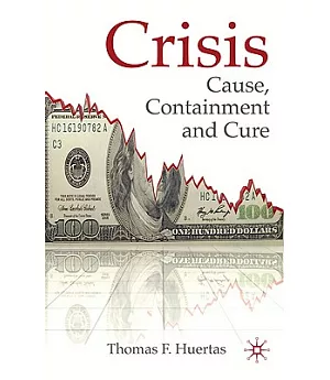 Crisis: Cause, Containment and Cure