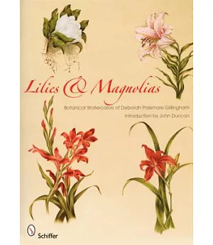 Lilies & Magnolias: Botanical Watercolors of Deborah Passmore Gillingham