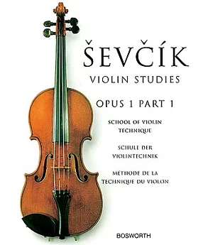 Sevcik Violin Studies: School of Violin Technique: Opus 1 Part 1