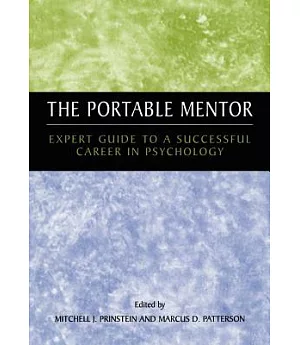 The Portable Mentor: Expert Guide to a Successful Career in Psychology