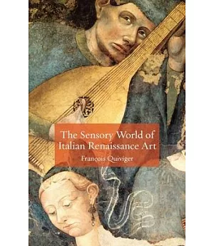 The Sensory World of Italian Renaissance Art