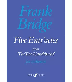 Five Entr’actes: From ’The Two Hunchback’