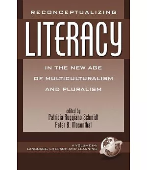 Reconceptualizing Literacy in the New Age of Multiculturalism and Pluralism