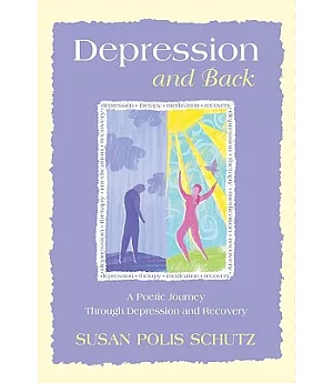 Depression and Back: A Poetic Journey Through Depression and Recovery