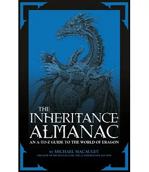 The Inheritance Almanac: An A to Z Guide to the World of Eragon