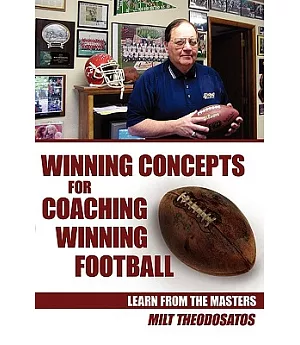 Winning Concepts for Coaching Winning Football: Learn from the Masters