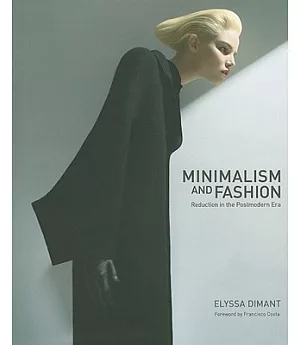 Minimalism and Fashion: Reduction in the Postmodern Era