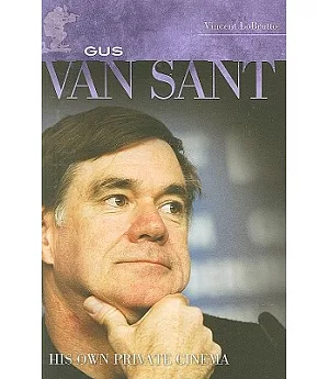 Gus Van Sant: His Own Private Cinema