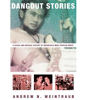 Dangdut Stories: A Social and Musical History of Indonesia’s Most Popular Music