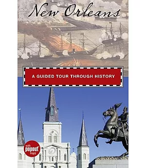 New Orleans: A Guided Tour Through History