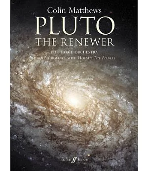 Pluto, The Renewer: For Large Orchestra