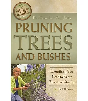 The Complete Guide to Pruning Trees and Bushes: Everything You Need to Know Explained Simply