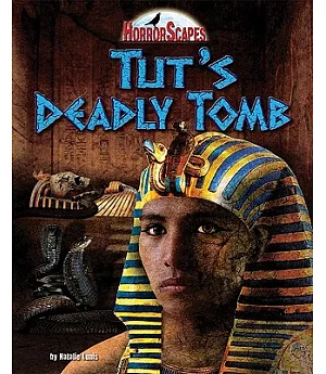 Tut’s Deadly Tomb