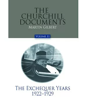 The Churchill Documents: The Exchequer Years, 1922-1929