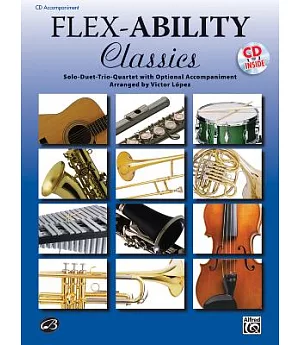 Flex-Ability Classics: Solo-Duet-Trio-Quartet With Optional Accompaniment