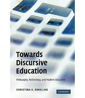 Towards Discursive Education: Philosophy, Technology and Modern Education