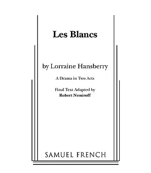 Les Blancs: A Samuel French Acting Edition