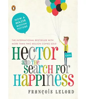 Hector and the Search for Happiness: A Novel