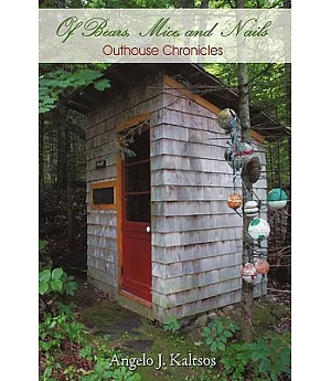 Of Bears, Mice, and Nails: Outhouse Chronicles