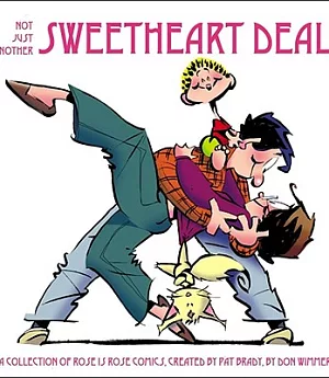 Not Just Another Sweetheart Deal: A Collection of Rose Is Rose Comics