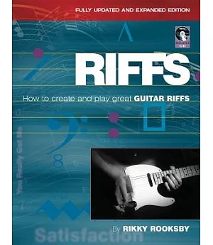 Riffs: How to Create and Play Great Guitar Riffs