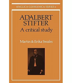 Adalbert Stifter: A Critical Study