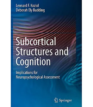 Subcortical Structures and Cognition: Implications for Neuropsychological Assessment