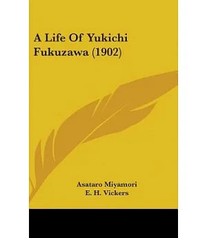 A Life of Mr. Yukichi Fukuzawa