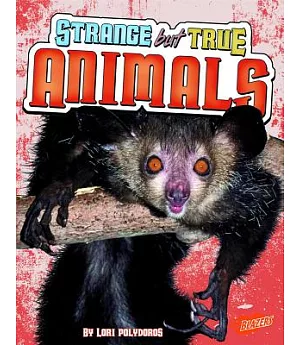 Strange but True Animals