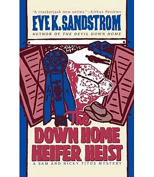 The Down Home Heifer Heist: A Sam and Nicky Titus Mystery