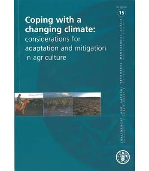 Coping With a Changing Climate: Considerations for Adaptation and Mitigation in Agriculture