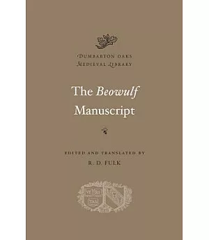 The Beowulf Manuscript: Complete Texts and the Fight at Finnsburg