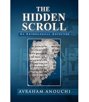 The Hidden Scroll: In Search For The Lost Maccabee Scroll