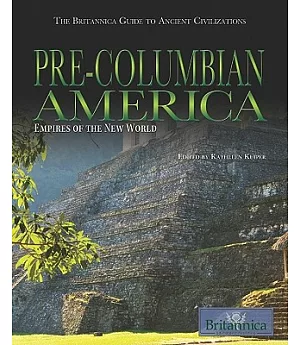 Pre-Columbian America: Empires of the New World