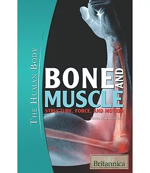 Bone and Muscle: Structure, Force, and Motion