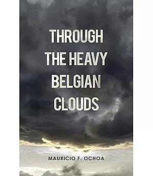 Through the Heavy Belgian Clouds