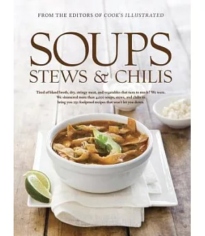 Soups, Stews & Chilis: A Best Recipe Classic
