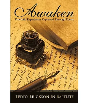 Awaken: True Life Experiences Expressed Through Poetry