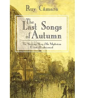 The Last Songs of Autumn: The Shadowy Story of the Mysterious Count of Lautreamont