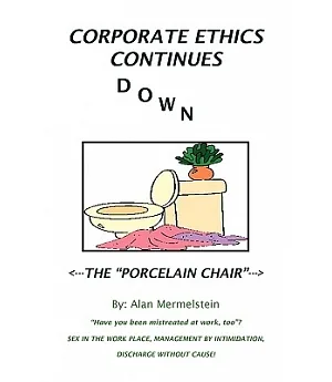 Corporate Ethics Continues Down the Porcelain Chair