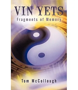 Vin Yets: Fragments of Memory