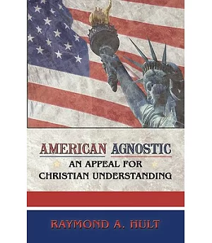 American Agnostic: An Appeal for Christian Understanding