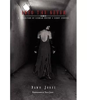 Into the Never: A Collection of Poetry & Short Stories