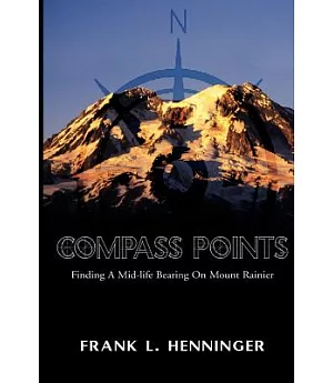 Compass Points: Finding a Mid-life Bearing on Mount Rainier