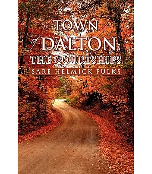 Town of Dalton: the Courtships: The Courtships