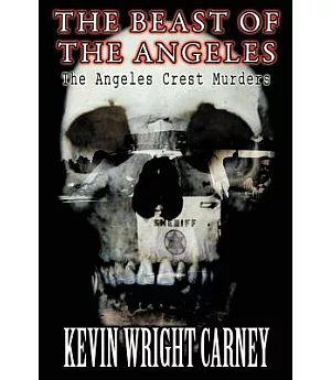 The Beast of the Angeles: The Angeles Crest Murders