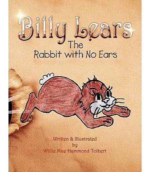 Billy Lears: The Rabbit With No Ears