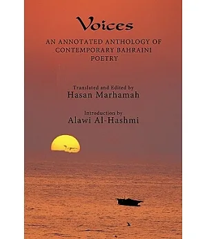 Voices: An Annotated Anthology of Contemporary Bahraini Poetry