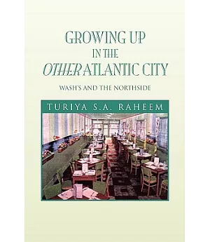 Growing Up in the Other Atlantic City: Wash’s and the Northside