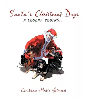 Santa’s Christmas Dogs: A Legend Begins...